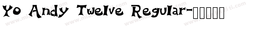 Yo Andy Twelve Regular字体转换
